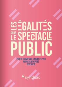 Les ÉgalitéS dans le spectacle public – saison 21/22