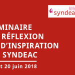 Le verbatim du séminaire de réflexion et d’inspiration du Syndeac est téléchargeable !