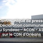 Déclaration commune du Syndeac-ACDN-ASN sur le CDN d’Orléans