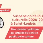 Suspension de la saison culturelle 2026-2027 à Saint-Loubès : une décision politique qui affaiblit le service public de la culture