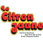 Le Citron Jaune - Centre National des Arts de la Rue et de l'Espace Public